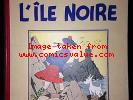 Herge Tintin L'Ile Noire A17bis Edition N&B de 1941 Tout Proche de l'Etat NEUF.