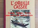 Herge Tintin L'Oreille Cassée A2 EO 1938 Casterman ETAT EXCEPTIONNEL RARE.