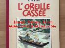 Hergé Tintin L'Oreille Cassée Edition 1941 Etat tout Proche du NEUF.