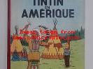 Tintin - TINTIN EN AMERIQUE - EO couleurs B1 - Casterman 1946 B.E.