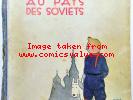 Mythique Et Rarissime "Tintin au pays des Soviets" EO 1930 + Moscou sans voiles
